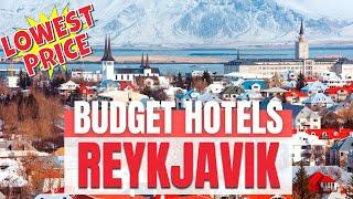 Top 3 Budget Hotels Reykjavík | Where to stay in Reykjavik