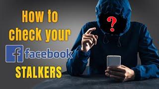 HOW TO CHECK WHO'S VISITED YOUR FACEBOOK PROFILE (2022)｜Know Who Are Looking At Your Facebook