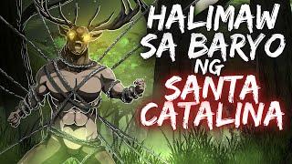 HALIMAW SA BARYO NG SANTA CATALINA | MATAAS NA URI NG ASWANG (True Story)