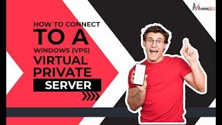How to Connect to a Windows VPS: Step-by-Step Guide for Beginners