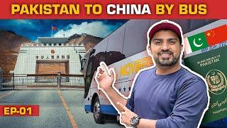 Entering CHINA  from PAKISTAN  | Crossing KHUNJERAB BORDER BY BUS  | EP-01 | CHINA SERIES