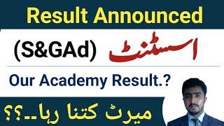 Assistant S& GAd written test result announced| Merit marks | our academy result