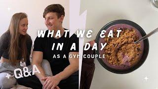 What We Eat In a Day as a Gym Couple + Q&A | HOW WE MET