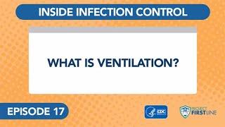 Episode 17: What is Ventilation?