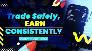 Trade Safely, Earn Consistently ||  || Student Testimonial || Forex Course ||