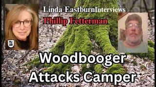 Woodbooger Attacks Camper sending a warning to a woman and her grandkids