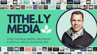 Tithe.ly Media - Free Church Media Graphics & Social Media Scheduling