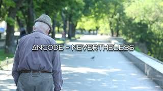 ANCODE - Nevertheless (Visual Video)