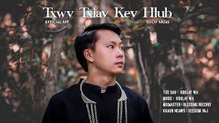 Txwv Txiav Kev Hlub - Yoov Muas (Official MV) 2022