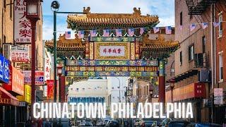 A Walk Through Chinatown in Philadelphia