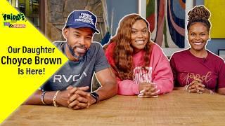 Our Daughter Choyce Brown is here!! | Fridays with Tab and Chance