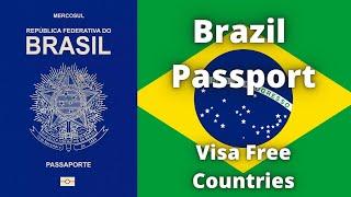 Brazil Passport Visa Free Countries (2022)