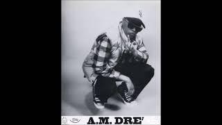 A.M. Dre' – On Your Ass