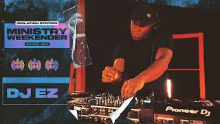 DJ EZ | Ministry Weekender | London DJ Set