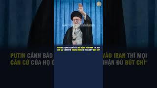 PUTIN CẢNH BÁO CHỈ CẦN MỸ ĐỘNG VÀO IRAN THÌ MỌI CĂN CỨ CỦA HỌ Ở TRUNG ĐÔNG SẼ "NHẬN ĐỦ BÚT CHÌ"