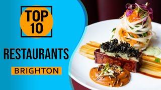 Top 10 Best Restaurants in Brighton, England