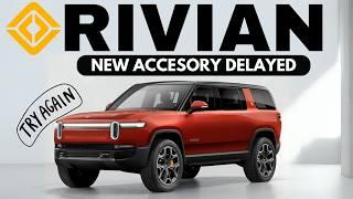 LATEST Rivian R1T and R1S News| NEW Accessories Delayed AGAIN