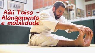 Aiki Taiso: Aikido Gymnastics - Stretching and mobility