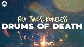 FKA Twigs - Drums of Death (ft. Koreless) | Lyrics