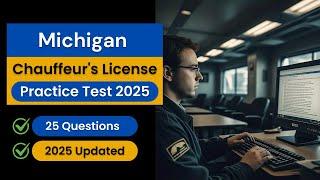 Michigan Chauffeur's License Practice Test 2025 (25 Questions with Explained Answers)