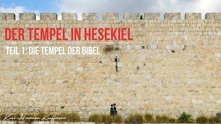 Bibelwoche "Der Tempel in Hesekiel", Teil 1: Die Tempel der Bibel - Karl-Hermann Kauffmann