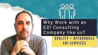 Why Work with an EDI Consulting Company like EDI Support LLC? #ediconsultants #ediserviceprovider