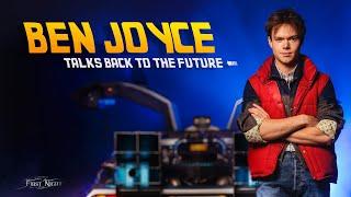 Ben Joyce talks 'Back To The Future'