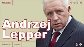 Podcastex odc. 140: Andrzej Lepper, część 3