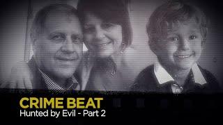 Crime Beat: Hunted by Evil Part 2 | S3 E2