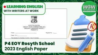 ROSYTH SCHOOL | P4 EOY ENGLISH 2023 | WRITERS AT WORK | Top School Test Papers Singapore