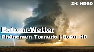 Extrem-Wetter - Phänomen Tornado - Doku HD