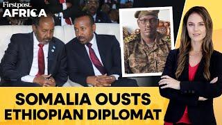 Somalia Orders Ethiopian Diplomat to Leave in Fresh Blow to Bilateral Relations | Firstpost Africa