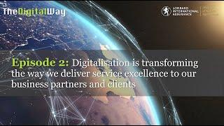 The Digital Way – Ep 2 – Digitalisation is transforming the way we deliver service excellence