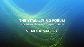 Vital Living Forum | Senior Safety