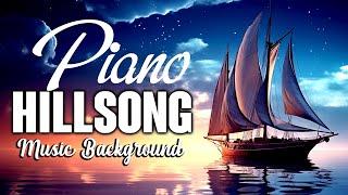 Beautiful Hillsong Instrumental Worship Music Playlist - Soul Lifting Christian Praise Piano Music