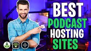 Best Podcast Hosting Sites In 2024  - Top 3 Podcast Hosting Platforms