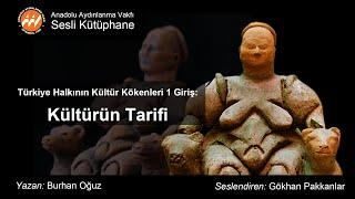 Burhan Oğuz - Türkiye Halkının Kültür Kökenleri 1 Giriş: Kültürün Tarifi