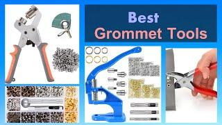 Best Grommet Tools | Top 5 Best Grommet Tools Super Quality & Service  