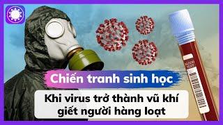 Chiến Tranh Sinh Học - Khi Virus Trở Thành Vũ Khí Giết Người Hàng Loạt