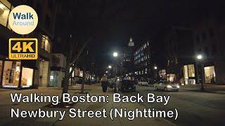 【4K60】 Walking - Boston, Back Bay: Newbury St (Night)