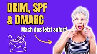 So geht's richtig! SPF, DKIM und DMARC einrichten. Einfache Anleitung zum Nachmachen.