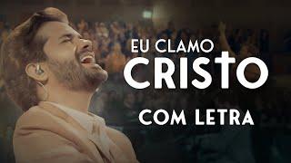 EU CLAMO CRISTO - Matheus Rizzo & Coral LYRIC VIDEO #letra