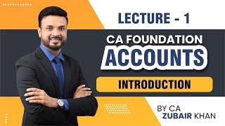 CA Foundation Principles and Practice of Accounting Classes | Lecture 1 | CA Zubair Khan