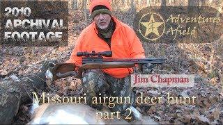 Adventures Afield: Jim Chapman's airgun deer hunt PART 2