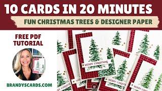 10 Cards in 20 Minutes: Easy Stamped Christmas Trees & Designer Series Paper