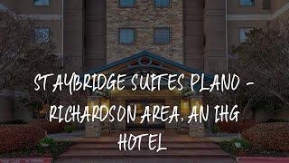 Staybridge Suites Plano - Richardson Area, an IHG Hotel Review - Plano , United States of America