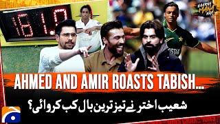 Ahmed and Amir roasts Tabish - When did Shoaib Akhtar bowl the fastest ball? - Haarna Mana Hay