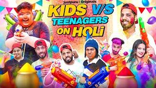 KIDS vs TEENAGER on HOLI || JustPuru