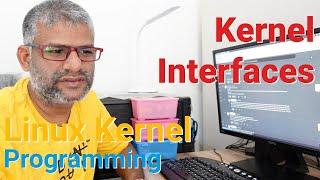 x278 Linux Kernel Programming - Kernel Interfaces #kernel #linux #coding #education #training