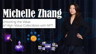 Michelle Zhang: Unlocking the Value of High-Value Collectibles with NFT | Mirror Review |